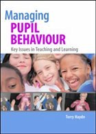 Managing Pupil Behaviour - Haydn, Terry