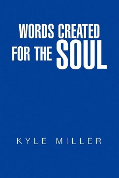 Words Created for the Soul - Miller, Kyle