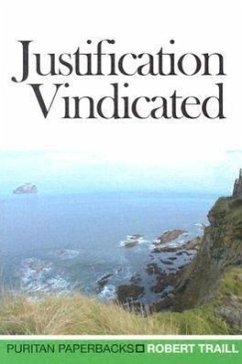 Justification Vindicated - Traill, Robert