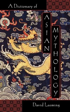 A Dictionary of Asian Mythology - Leeming, David