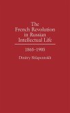 The French Revolution in Russian Intellectual Life