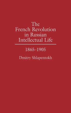 The French Revolution in Russian Intellectual Life - Shlapentokh, Dmitry