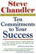 Ten Commitments to Your Success - Chandler, Steve