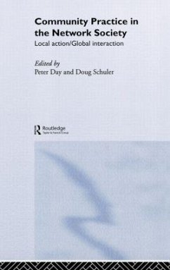Community Practice in the Network Society - Day, Peter / Schuler, Doug (eds.)