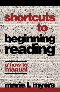 Shortcuts to Beginning Reading - Myers, Marie L.