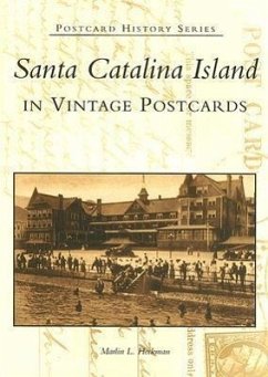 Santa Catalina Island in Vintage Images - Heckman, Marlin L