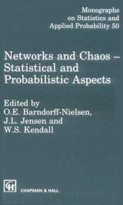 Networks and Chaos Statistical and Probabilistic Aspects - Barndorff-Nielsen, O. E.;Jensen, J. L.;Kendall, W. S.