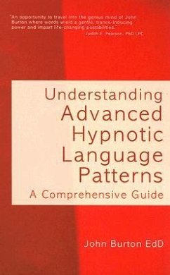 Understanding Advanced Hypnotic Language Patterns - Burton, John