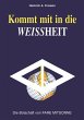 Kommt mit in die Weissheit - Bild 1