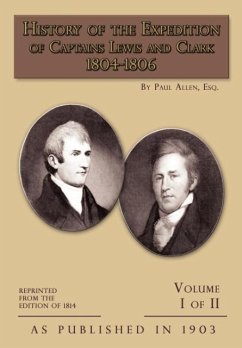 History of The Expedition of Captains Lewis and Clark Volume 1 - Allen, Paul