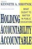 Holding Accountability Accountable: What Ought to Matter in Public Education
