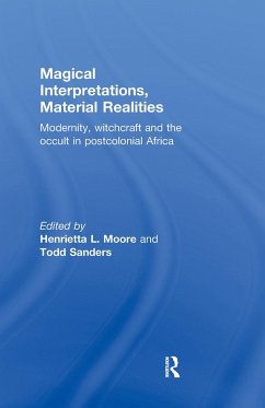 Magical Interpretations, Material Realities - Sanders, Todd (ed.)