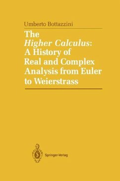 The Higher Calculus: A History of Real and Complex Analysis from Euler to Weierstrass - Bottazini, Umberto