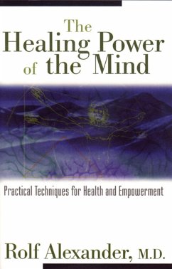 The Healing Power of the Mind - Alexander, Rolf