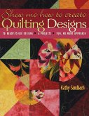 Show Me How to Create Quilting Designs