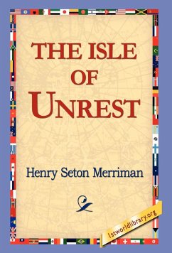 The Isle of Unrest - Merriman, Henry Seton