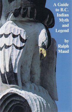 A Guide to B.C. Indian Myth and Legend E-Book - Maud, Ralph