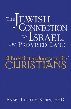 The Jewish Connection to Israel, the Promised Land: A Brief Introduction for Christians - Korn, Eugene