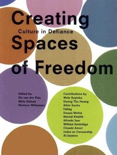 Creating Spaces of Freedom: Culture in Defiance - Willemsen, Marlous