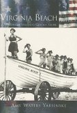 Virginia Beach:: A History of Virginia's Golden Shore