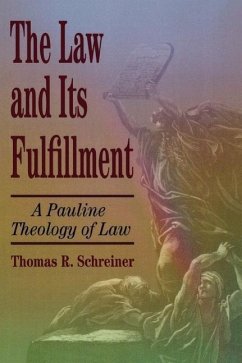 The Law and Its Fulfillment - Schreiner, Thomas R