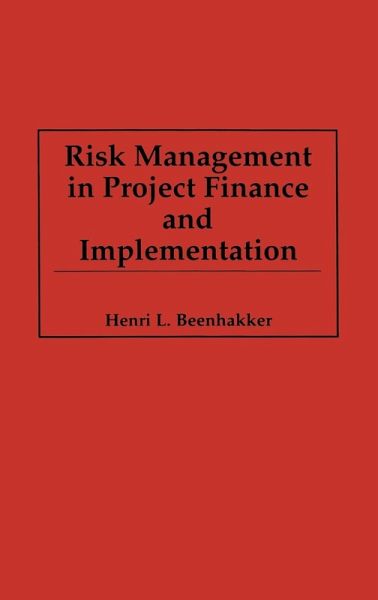 Risk Management in Project Finance and Implementation Risk Management in Project Finance and Implementation