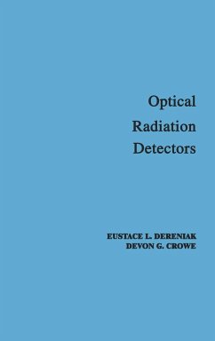 Optical Radiation Detectors - Dereniak, E L; Crowe, Devon G