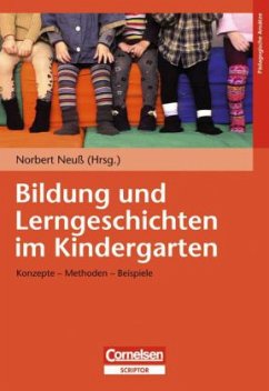 Bildung und Lerngeschichten im Kindergarten - Neuß, Norbert (Hrsg.)