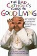 The Bad Catholic's Guide to Good... - Bild 1
