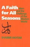 A Faith for All Seasons: Islam and the Challenge of the Modern World