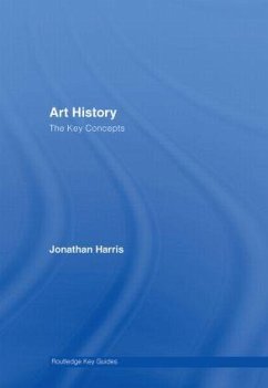 Art History: The Key Concepts - Harris, Jonathan