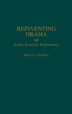 Reinventing Drama - Shapiro, Bruce