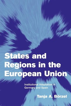 States and Regions in the European Union - Borzel, Tanja A.; B. Rzel, Tanja A.