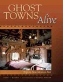 Ghost Towns Alive Ghost Towns Alive