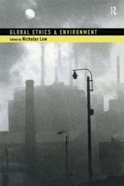 Global Ethics and Environment - Low, Nicholas (ed.)