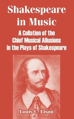 Shakespeare in Music - Elson, Louis C.