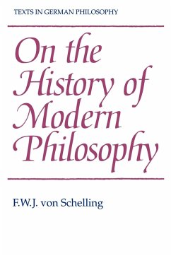 On the History of Modern Philosophy - Schelling, F. W. J. Von; Schelling, Friedrich Wilhelm Joseph