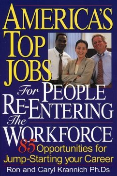 America's Top Jobs for People Re-Entering the Workforce - Krannich, Ron; Krannich, Caryl