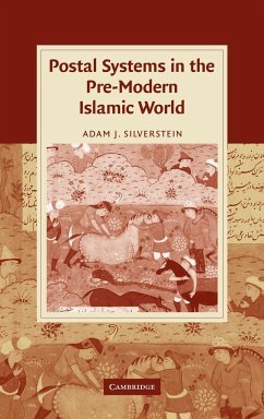 Postal Systems in the Pre-Modern Islamic World - Silverstein, Adam J.