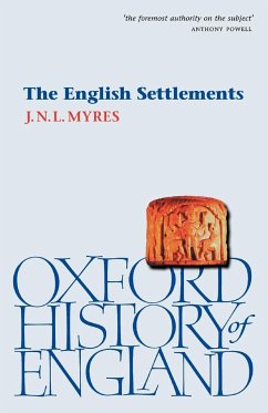 The English Settlements - Myres, J. N. L.; Myres, John N.