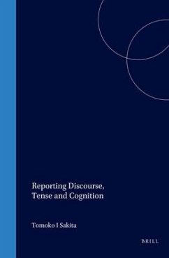 Reporting Discourse, Tense and Cognition - Sakita, Tomoko