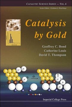 Catalysis by Gold - Bond, Geoffrey C; Louis, Catherine; Thompson, David
