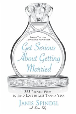 Get Serious about Getting Married - Spindel, Janis