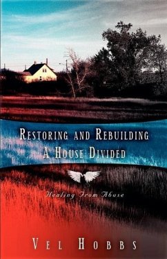 Restoring and Rebuilding A House Divided - Hobbs, Vel