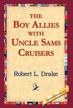 The Boy Allies with Uncle Sams Cruisers