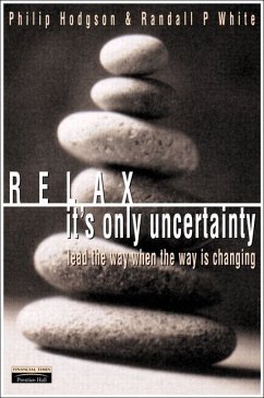 Relax, it's only uncertainty - Hodgson, Philip; White, Randall P.