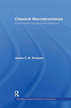 Classical Macroeconomics - Ahiakpor, James C W