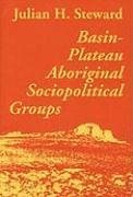 Basin-Plateau Aboriginal Sociopolitical Groups - Steward, Julian
