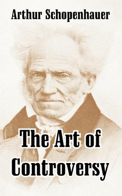 Art of Controversy, The - Schopenhauer, Arthur
