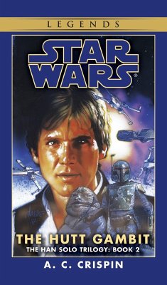 The Hutt Gambit: Star Wars Legends (the Han Solo Trilogy) - Crispin, A. C.
